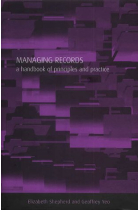 Managing records: a handbook of principles and practices