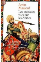 Les croisades vues par les arabes