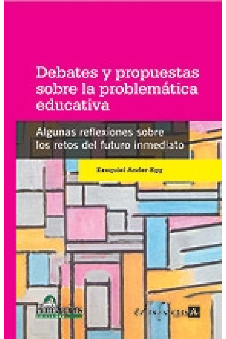 Debates y propuestas sobre la problemática educativa.Algunas reflexiones sobre los retos del futuro inmediato