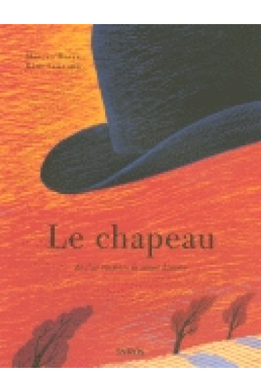 Le Chapeau. Et c'est toujours la même histoire