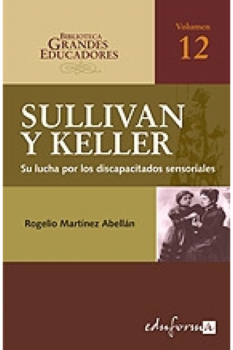 Anne Sullivan, Helen Keller : su lucha por los discapacitados sensoriales