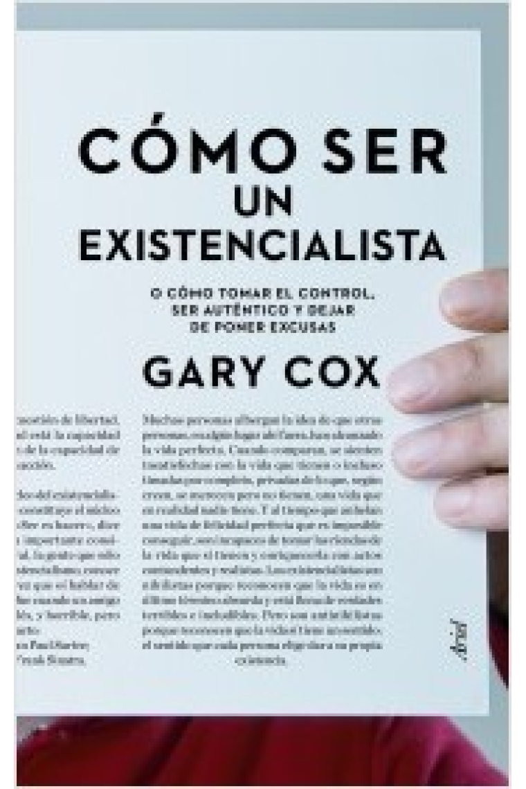 Cómo ser un existencialista (o cómo tomar el control, ser auténtico y dejar de poner excusas)