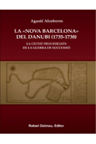 La Nova Barcelona del Danubi (1735-1738). La ciutad dels exiliats de la Guerra de Successió