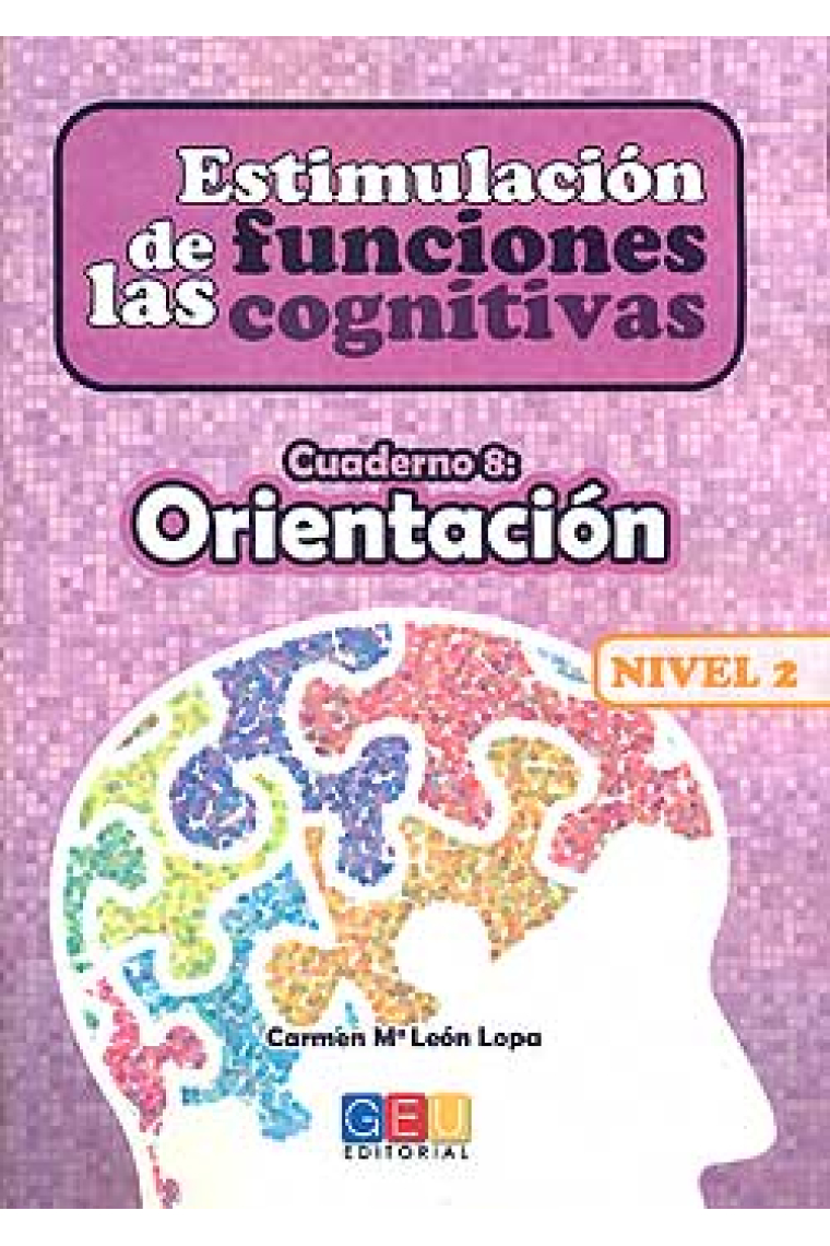 Estimulación de las funciones cognitivas.Nivel 2. Cuaderno 8. Orientación