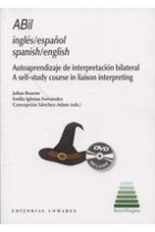 ABil inglés-español/ spanish-english. Autoaprendizaje de interpretación bilateral / A self-study course in liaison interpreting (DVD incluido)