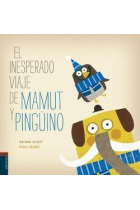 El inesperado viaje de Mamut y Pingüino