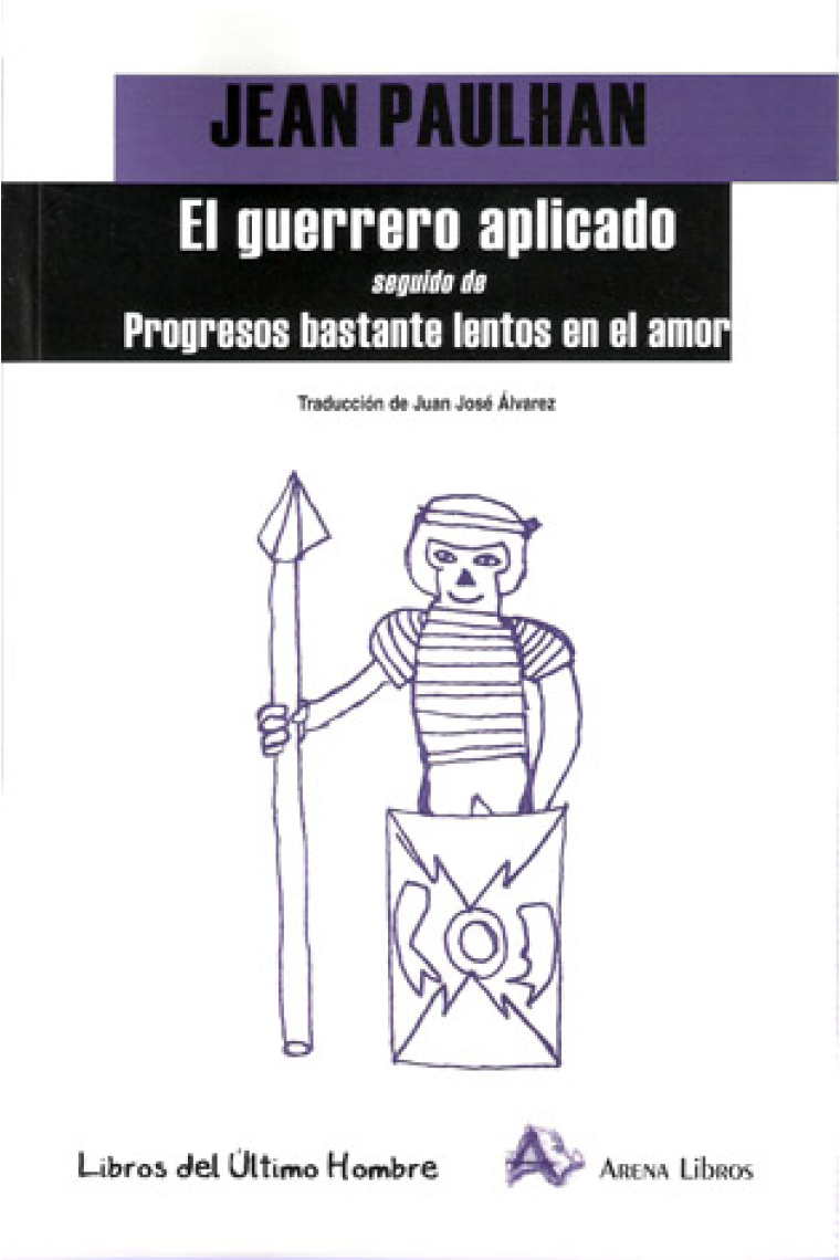 El guerrero aplicado seguido de Progresos bastante lentos en el amor