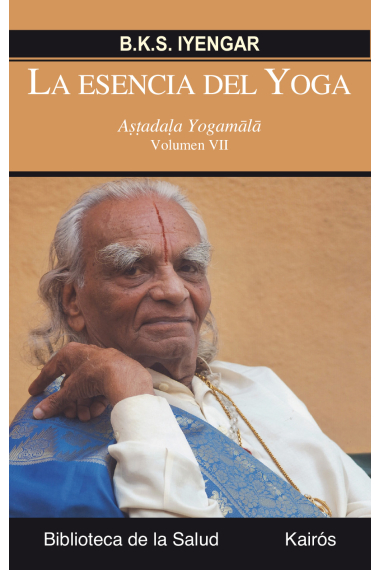 La esencia del yoga (Astadala Yogamala), vol. VII