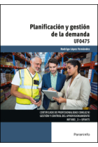 Planificación y gestión de la demanda UF0475 (Certificación de profesionalidad COML0210 gestión y control del aprovisionamiento MF1003_3>UF0475)