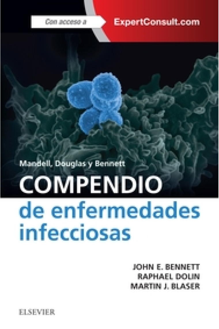 Mandell, Douglas y Bennett. Compendio de enfermedades infecciosas + ExpertConsult