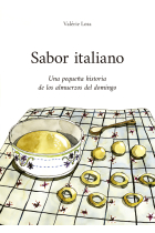 Sabor italiano. Una pequeña historia de los almuerzos del domingo