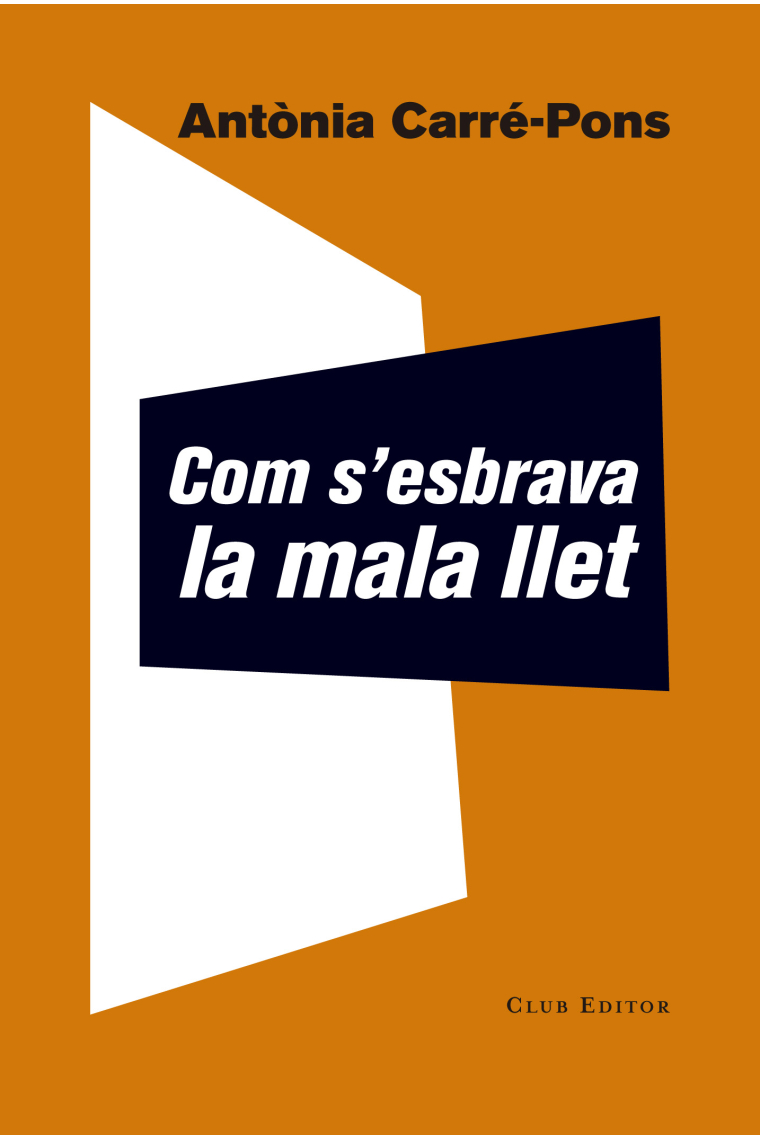 Com s'esbrava la mala llet