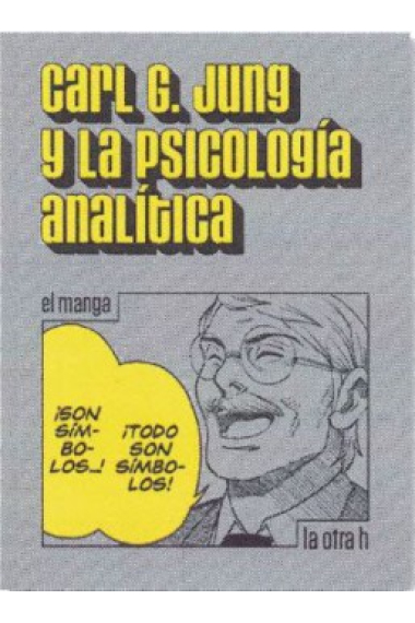 Carl G. Jung y la psicología analítica.