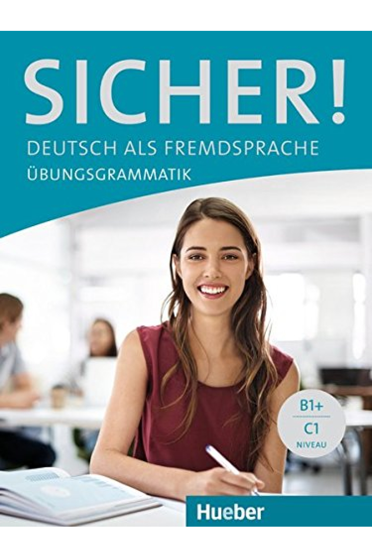 SICHER Übungsgrammatik B1+-C1