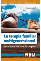 La terapia familiar multigeneracional. Herramientas y recursos del terapeuta