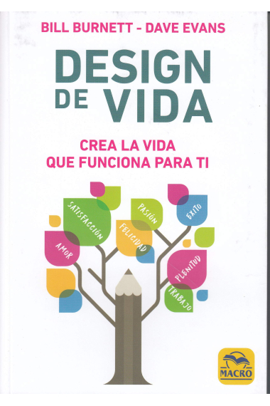 Design de Vida. Crea la vida que funciona para ti