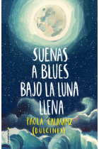 Suenas a blues bajo la luna llena