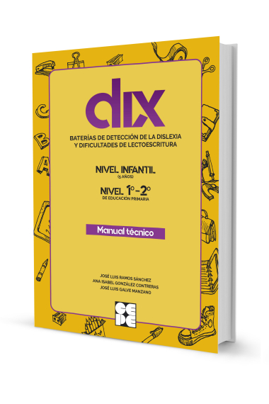 DIX. Manual Técnico.Baterías para la detección de las dificultades de lecto-escritura y dislexia.Nivel Infantil (5 años). Nivel 1ª 2ª de Educación Primaria