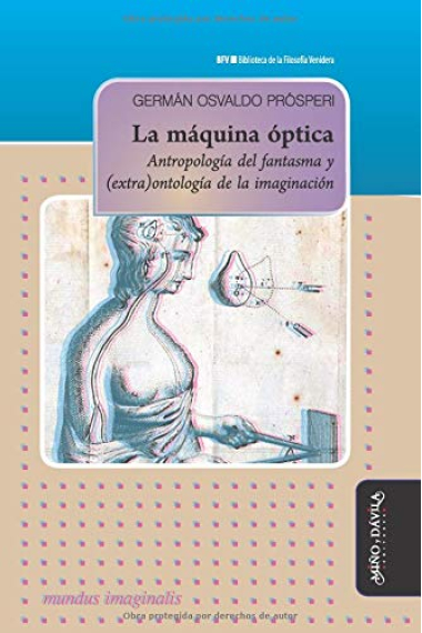 La máquina óptica: antropología del fantasma y (extra)ontología de la imaginación