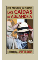 Las caídas de Alejandría (Los bárbaros y yo, 1997-2008)