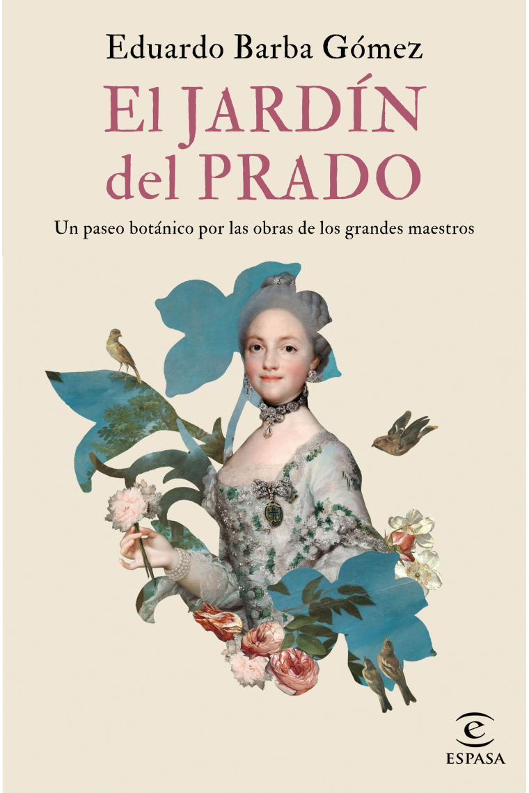 El jardín del Prado. Un paseo botánico por las obras de los grandes maestros