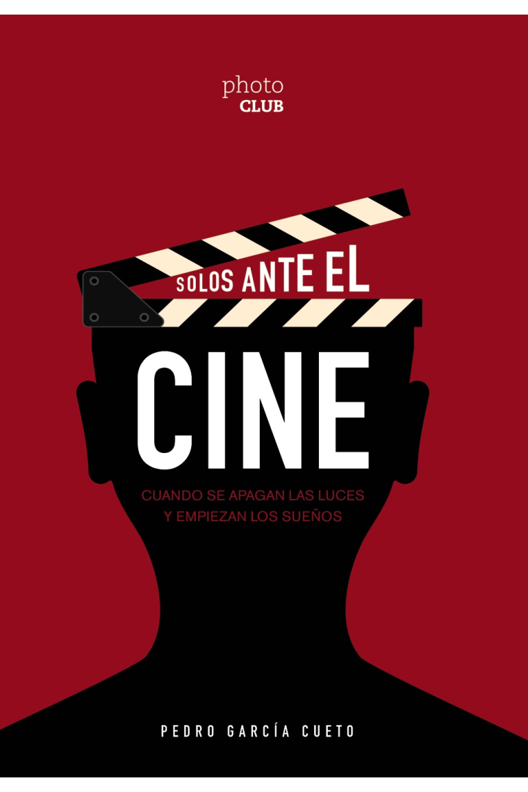 Solos ante el cine. Cuando se apagan las luces y empiezan los sueños