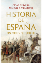 Historia de España sin mitos ni tópicos