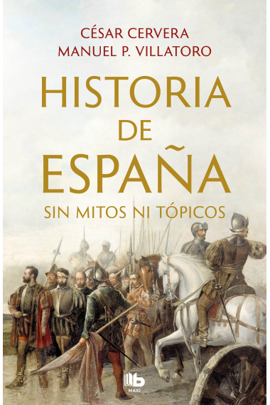 Historia de España sin mitos ni tópicos