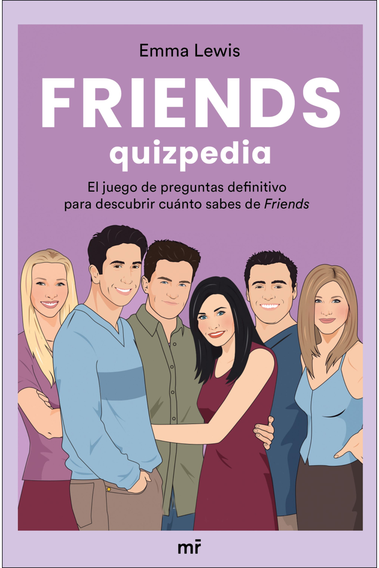 Friends Quizpedia. El juego de preguntas definitivo para descubrir cuánto sabes de Friends