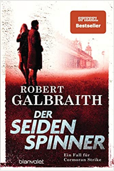 Der Seidenspinner (Ein Fall für Cormoran Strike: 2)