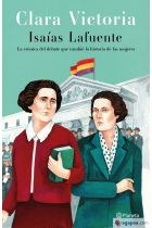 Clara Victoria. La crónica del debate que cambió la historia de las mujeres