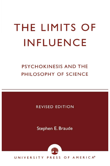 The Limits of Influence: Psychokinesis and the Philosophy of Science, Revised Edition