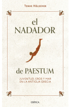 El nadador de Paestum. Juventud, eros y mar en la antigua Grecia