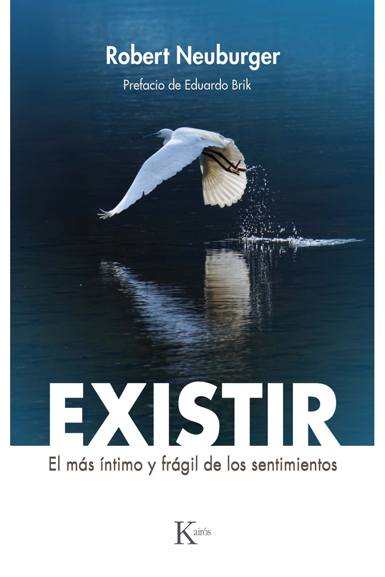 Existir. El más íntimo y frágil de los sentimientos