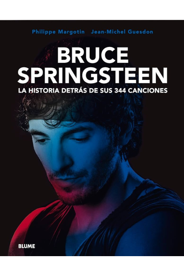 Bruce Springsteen. La historia detrás de sus 344 canciones