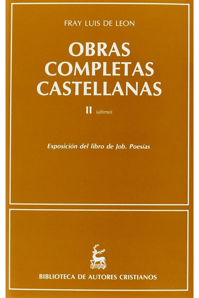 Obras completas castellanas (vol. II):  Exposición del libro de Job. Poesías