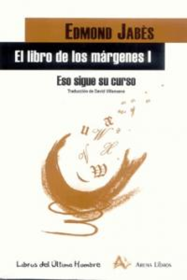 El libro de las márgenes I. Eso sigue su curso