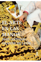 El arte en las manos. José Antonio Grande de León