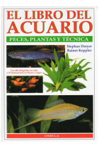 El libro del acuario peces, plantas y técnica.