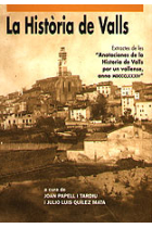 La història de Valls. Extractes de les anotacions de la història de Valls por un vallense, anno MDCCCLXXXIV'