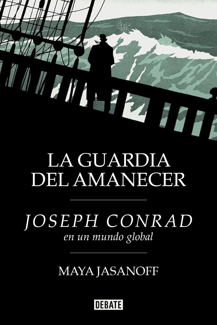 La guardia del alba: Joseph Conrad en el nacimiento de un mundo global