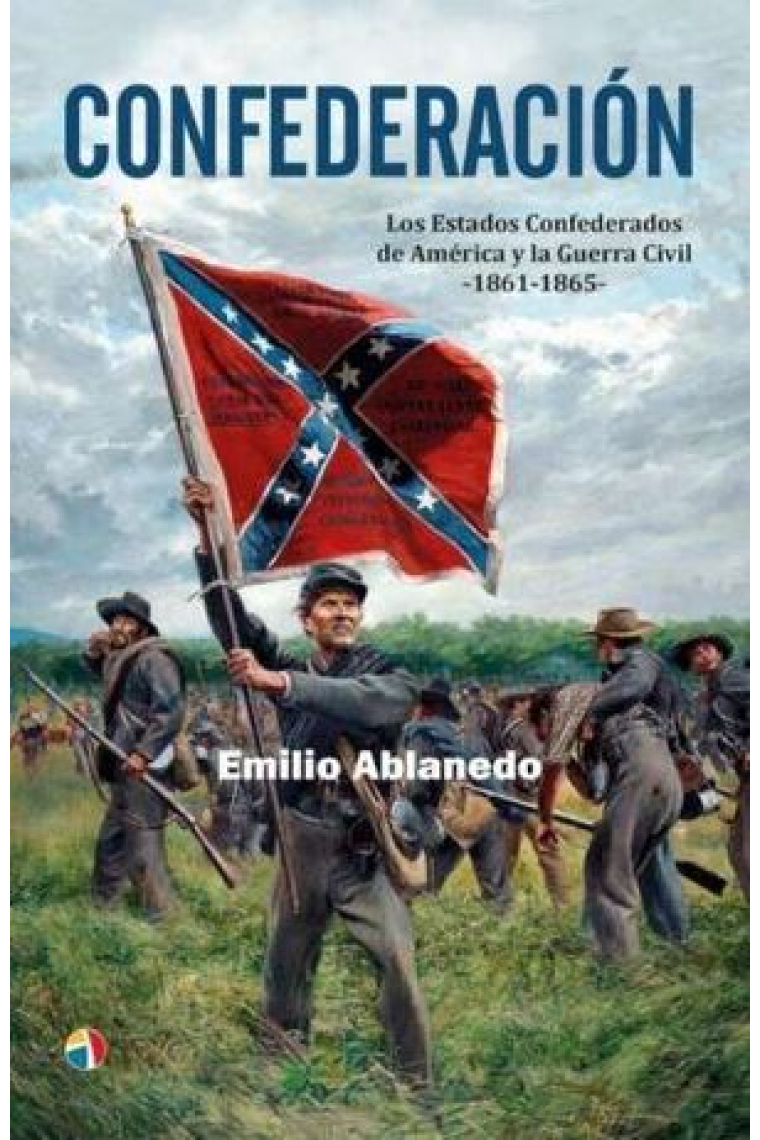 Confederación. Los estados confederados de América y la guerra civil  (1861-1865)