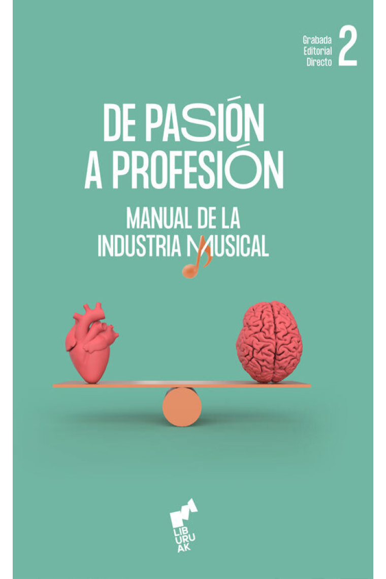 e pasión a profesión. Manual de la industria musical (vol. 2)