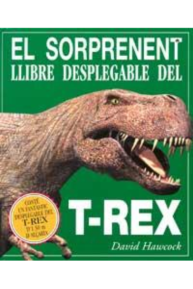 El sorprenent llibre desplegable del dinosaure T-Rex