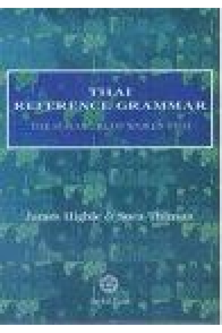 Thai Reference Grammar. The Structure of Spoken Thai