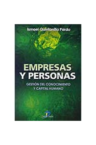 Empresas y personas. Gestión del conocimiento y capital humano