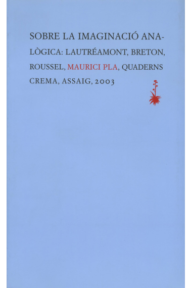 Sobre la imaginació analógica: Lautrémont, Breton, Roussel