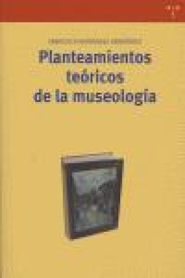 Planteamientos teóricos de la museología