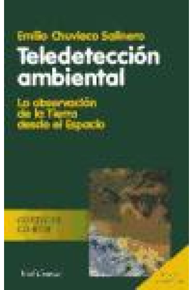 Teledetección ambiental (2 ed.) La observación de la tierra desde el espacio