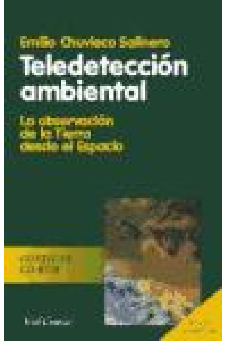 Teledetección ambiental (2 ed.) La observación de la tierra desde el espacio